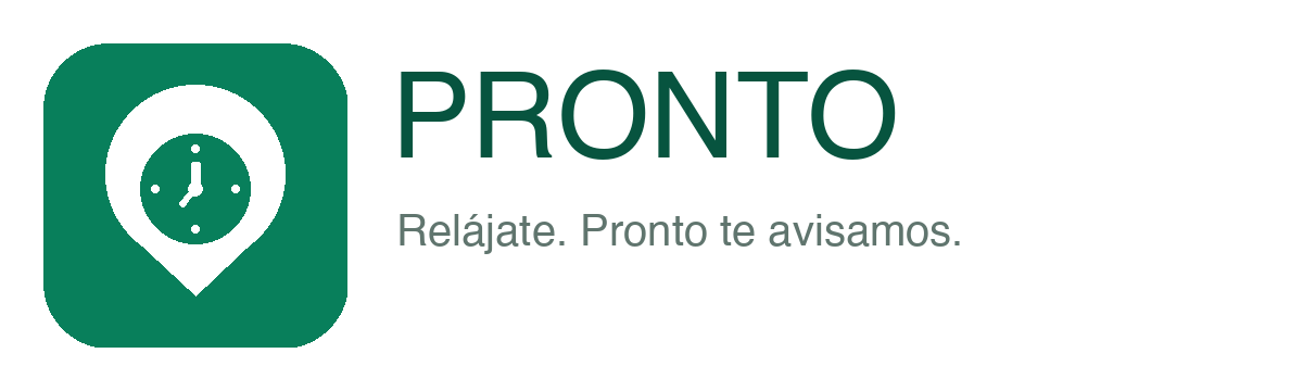 Pronto — Menos espera. Más experiencia.